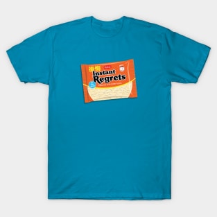 Instant Regrets T-Shirt